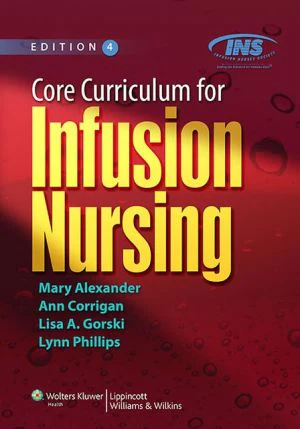Core Curriculum for Infusion Nursing : An Official Publication of the Infusion Nurses Society, 4e** - Image 3