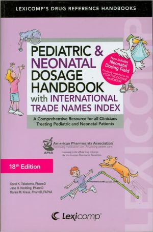 Lexi-Comp's Pediatric & Neonatal Dosage Handbook With International Trade Names Index: A Comprehensive Resource for All Clinicians Treating Pediatric, 18e** - Image 22